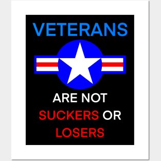 Veterans Are Not Suckers Or Losers Posters and Art